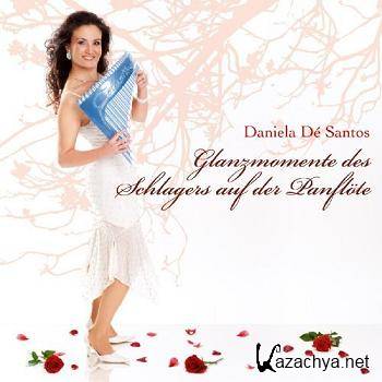 Daniela de Santos - Glanzmomente Des Schlagers Auf Der Panflute (2009)