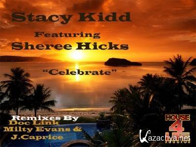 Stacy Kidd feat. Sheree Hicks - Celebrate (2012)