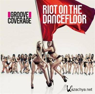 Groove Coverage - Riot On The Dancefloor (2012).MP3