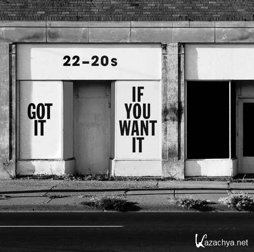 22-20s  Got It If You Want It (2012)