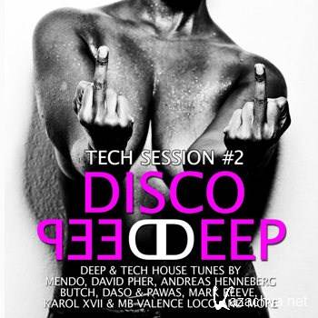 Disco Deep Tech Session Vol 2 (2011) Disco Deep Tech Session Vol 2 (2011)