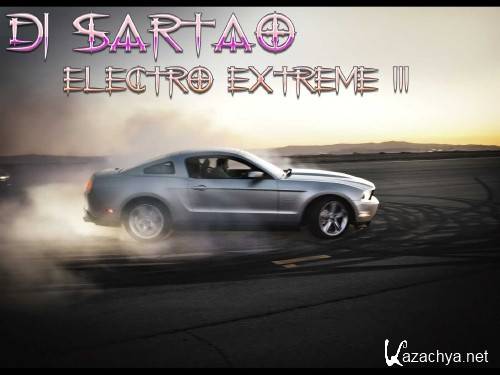 Dj Sartao - Electro Extreme 3 (2012)