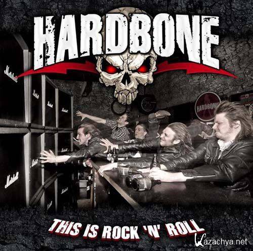 Hardbone - This Is Rock 'N' Roll (2012)