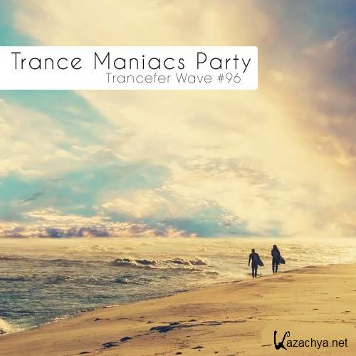 Trance Maniacs Party: Trancefer Wave #96 (2012)