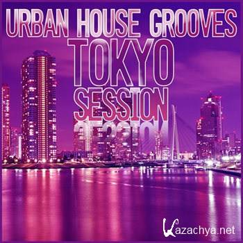 Urban House Grooves (Tokyo Session) (2012)