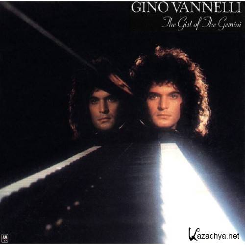 Gino Vannelli - The Gist Of The Gemini (1976)