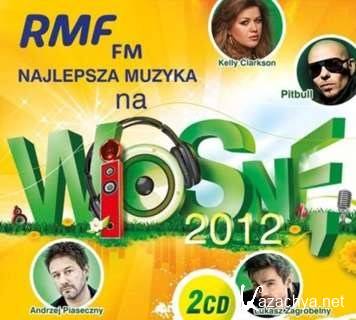 RMF FM Najlepsza Muzyka Na Wiosne 2012 [2CD] (2012)