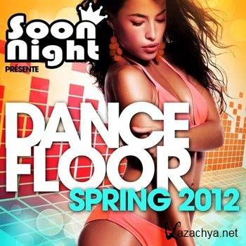 Soon Night: Dancefloor Spring 2012 (2012)