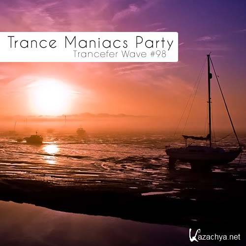 Trance Maniacs Party: Trancefer Wave #98 (2012)