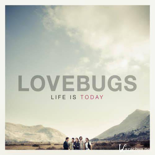 Lovebugs - Life Is Today (2012)