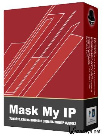 Mask My IP 2.2.8.2 (ENG/RUS) 2012