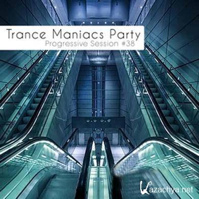 VA-Trance Maniacs Party: Progressive Session #38 (07.05.2012 ).MP3