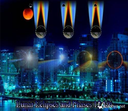 Lunar Eclipses and Phases 12.19t