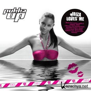 Pukka Up Presents Ibiza Loves Me (2011)