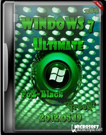 Windows 7 SP1 x64 Ultimate FoX-Black "GreeN" (2012.05.19)