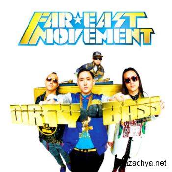 Far East Movement - Dirty Bass (Deluxe Edition) (2012)