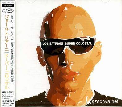 Joe Satriani - Super Colossal (2006) 