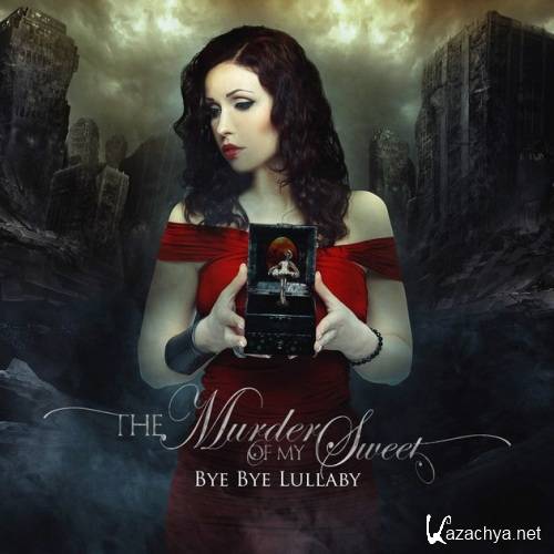 The Murder Of My Sweet - Bye Bye Lullaby (2012)