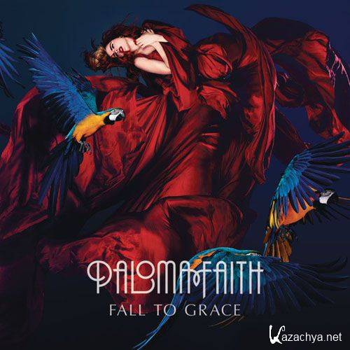 Paloma Faith - Fall to Grace (2012)