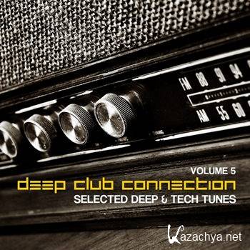 Deep Club Connection Vol 5 (Selected Deep & Tech Tunes) (2012)
