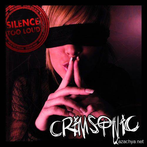 Crimsonic  Silence Too Loud (2012)