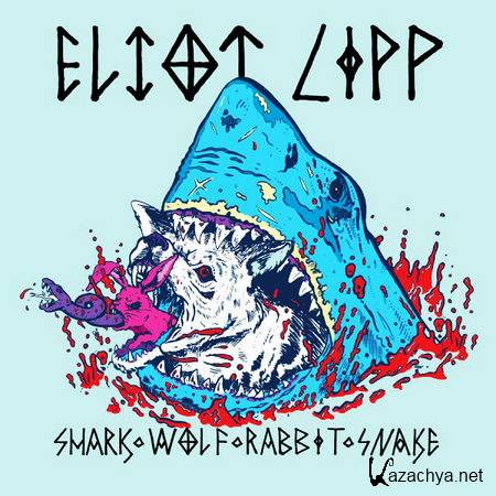 Eliot Lipp - Shark Wolf Rabbit Snake (2012)