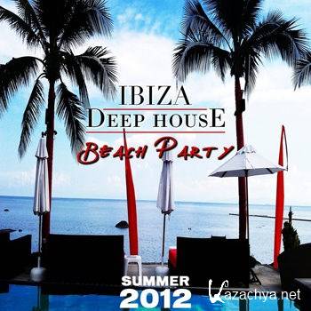 Ibiza Deep House Beach Party (Summer 2012) (2012)