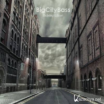 Big City Bass. Dubstep Edition (2012)