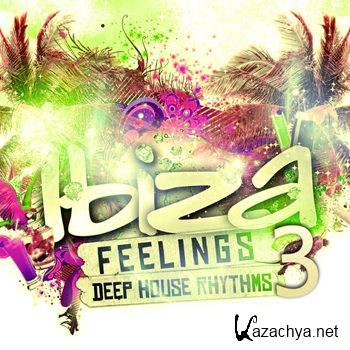 Ibiza Feelings Vol 3 - Deep House Rhythms (2011)