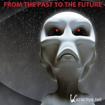 From The Past To The Future (2012)