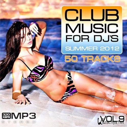 Club Music for DJ's Summer Vol.9 (2012)