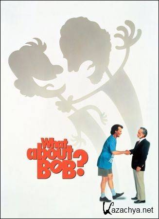    ? / What About Bob? (1991) DVDRip