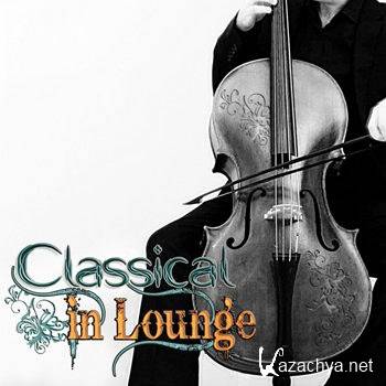 Classical In Lounge Vol 1 (2012)