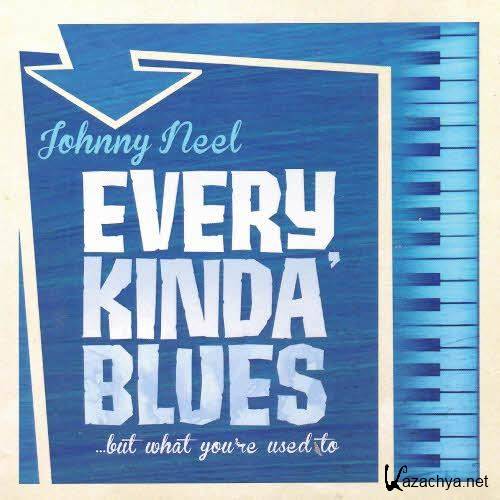 Johnny Neel  Every Kinda Blues (2012)