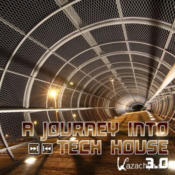 A Journey Into Tech House 3.0 (2011)