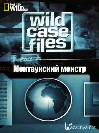   .   / Wild Case Files. Montauk Monster (2011) HDTVRip 