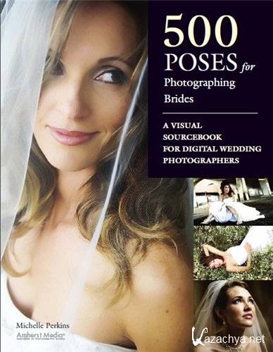 500 POSES for Photographing Brides / 500     (PDF)