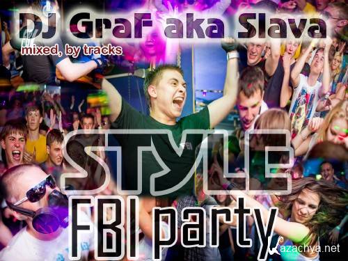 Dj GraF aka Slava - FBI party (2012)