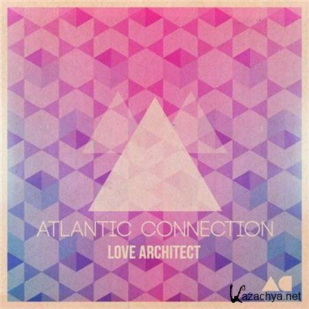 Atlantic Connection - Love Architect (2012)