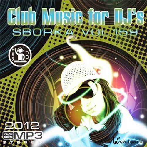 Club Music for DJ - Sborka Vol.159 (2012)