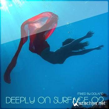 Deeply On Surface 02 (Mixed By Doland) (2012)