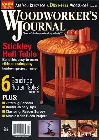 Woodworker's Journal - April 2012