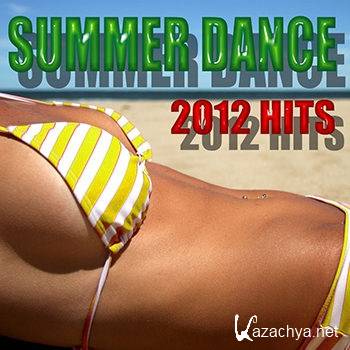 Summer Dance (2012 Hits) (2012)