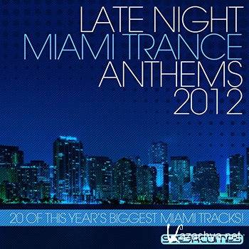 Late Night Miami Trance Anthems 2012 (2012)