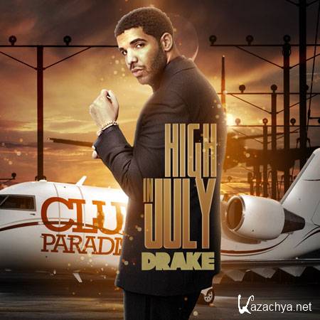 Drake  High In July (2012)