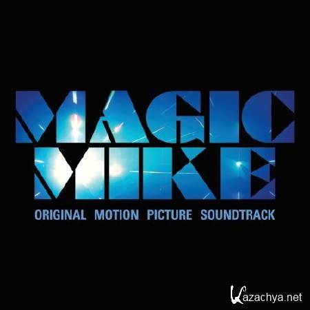 OST -   / Magic Mike (2012)