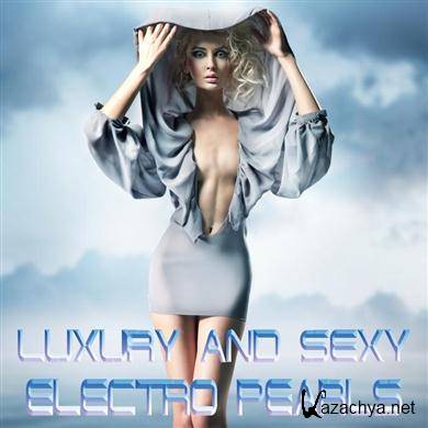 VA - Luxury and Sexy Electro Pearls (Just the Best Electro House Tunes) (2012).MP3 