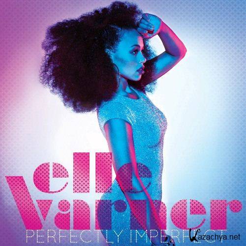 Elle Varner - Perfectly Imperfect (2012)