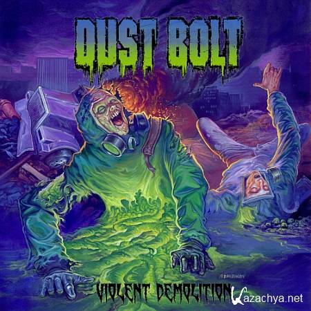 Dust Bolt - Violent Demolition (2012) [HQ]