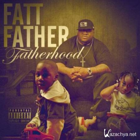 Fatt Father  Fatherhood (2012)